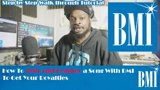 How To Join And Register a Song With BMI To Get Your Royalties Step by Step Walk through Tutorial