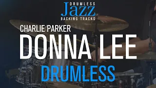 Donna Lee - Jazz Drumless Backing Track - Composer Charlie Parker