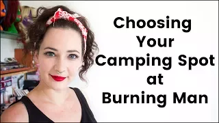 Choosing Your Camping Spot at Burning Man