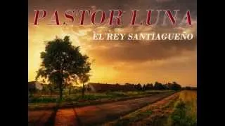 Pastor Luna - Enganchados de Chamamé