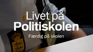 Livet på Politiskolen: Færdig på skolen