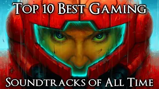 Top 10 Best Gaming Soundtracks of All Time