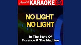 No Light, No Light (In the Style of Florence and the Machine) (Karaoke Version)
