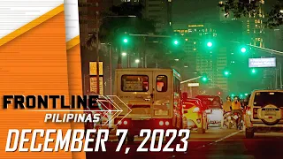 FRONTLINE PILIPINAS LIVESTREAM | December 7, 2023