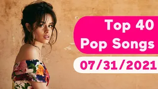 🇺🇸 Top 40 Pop Songs (July 31, 2021) | Billboard