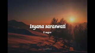 ISYANA SARASVATI - IL SOGNO ( Lirik + terjemah )