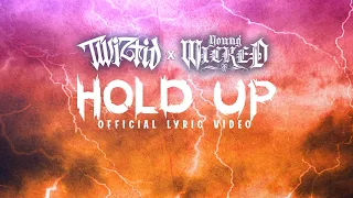 Twiztid & Young Wicked - Hold Up (Official Lyric video)
