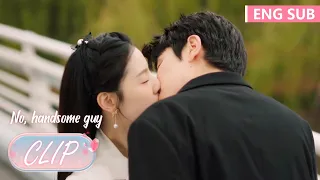 So romantic kiss! He drives away her ex and proposes to her! | [No, Handsome Guy] Clip(ENG SUB)