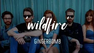 Wildfire, by Gingerbomb - Official Lyric Video