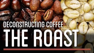The Roast - Deconstructing Coffee | How to Make Everything: Coffee