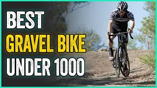 Best Gravel Bike Under 1000 | Drop-bar Machines That Won't Break The Bank