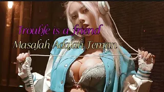 Trouble is a friend remix