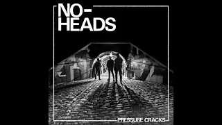 NO HEADS - PRESSURE CRACKS - USA 2019 - FULL ALBUM - STREET PUNK OI!