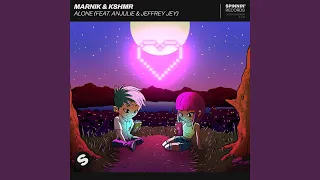 Alone (feat. Anjulie & Jeffrey Jey)