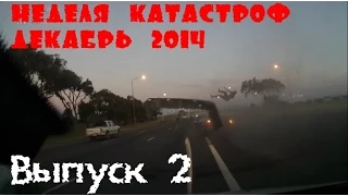 Неделя Катастроф. Аварии. Week disasters. Сar crash compilation. December. Декабрь 2014 (2)