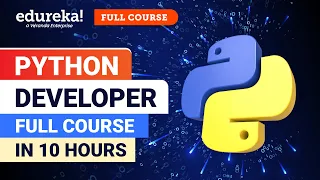 Python developer  Full Course [2024] | Python for Beginners - 10 Hours | Python Course | Edureka