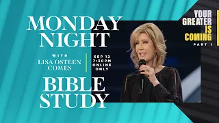 Monday Night Bible Study | Lisa Osteen Comes | Your Greater is Coming series