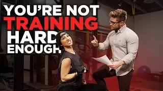 You Are Not Training Hard Enough!