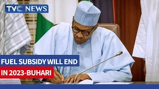 ANALYSIS: President Buhari Insists Fuel Subsidy Will be Removed by 2023