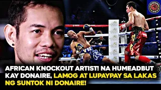 AFRICAN KNOCKOUT ARTIST! NA HUMEADBUT KAY DONAIRE, LAMOG AT LUPAYPAY SA LAKAS NG SUNTOK NI DONAIRE!!