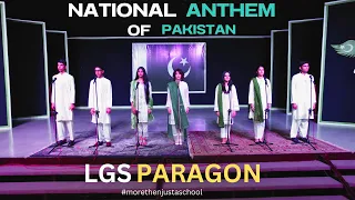 NATIONAL ANTHEM OF PAKISTAN    | LGS PARAGON & LGS GULBERG STUDENTS | PAKISTAN 76TH INDEPENDENCE DAY