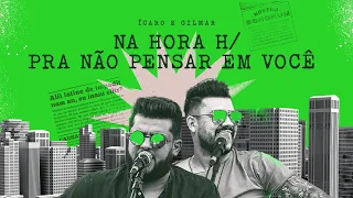 Ícaro e Gilmar - Na hora H/Pra não pensar em você #SextouBB