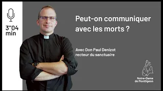 PEUT-ON COMMUNIQUER AVEC LES MORTS ?