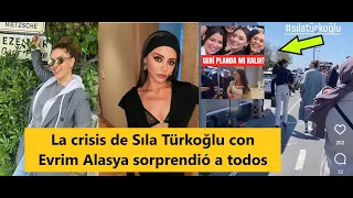 La crisis de Sıla Türkoğlu con Evrim Alasya sorprendió a todos