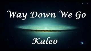 Way Down We Go - Kaleo (Letra/Lyrics)