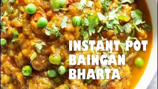 INSTANT POT BAINGAN BHARTA - Spiced Mashed Eggplant | Vegan Richa Recipes