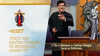 Terço das Santas Chagas | Padre Reginaldo Manzotti | 6 de Setembro de 2018