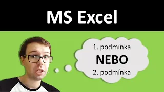 Excel: funkce NEBO (podmínka nebo)