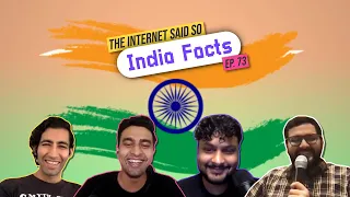 The Internet Said So | EP 73 | India Facts