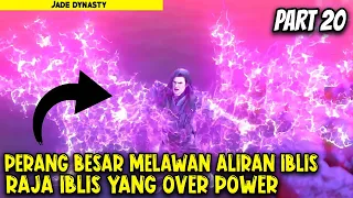 KEKUTAN OVER POWER DARI RAJA IBLIS - Alur Cerita Donghua #part20