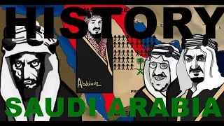 The History of Saudi Arabia (House of Saud)