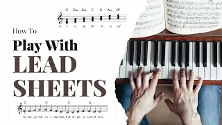 Reading & Playing Lead Sheets On Piano