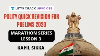 L3: Polity Quick Revision for Prelims 2020: Marathon Series | Crack UPSC CSE 2020 | Kapil Sikka