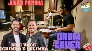 Júnior Papinha drum cover - Eu e você Iguinho e Lulinha [ensaio]