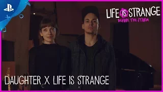 Life is Strange: Before the Storm - Daughter x Life is Strange | PS4