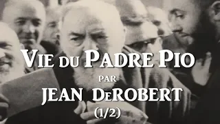 PADRE PIO (1/2) Meilleur interview jamais réalisé avec le père JEAN DeROBERT / Photos d’archives