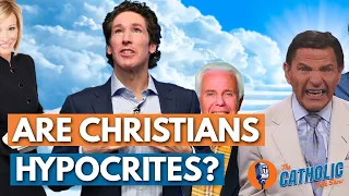 Are Christians All Just A Bunch Of Hypocrites? | The Catholic Talk Show