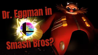 Why Dr.  Eggman Should be Added to Smash Ultimate - Jeremy