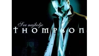 Thompson kompilacija 2003 sve najbolje 1 dio