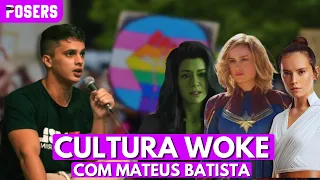 A FACE OCULTA DA CULTURA WOKE (com Mateus Batista) | POSERS #146