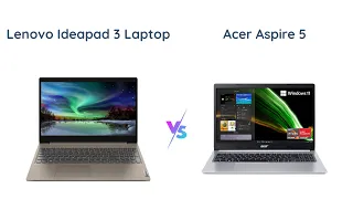 Lenovo Ideapad 3 vs Acer Aspire 5 | Which Laptop is Better?