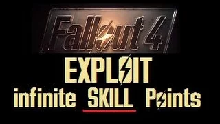 Fallout 4 - INFINITE Skill Points Glitch Exploit Cheat #Fallout4