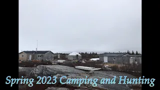 Spring Camping and Geese hunting 2023 in northern Quebec.