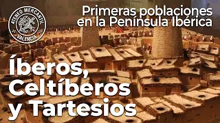 Íberos, Celtíberos y Tartesios: primeras poblaciones en la Península Ibérica | Alejandro Noguera