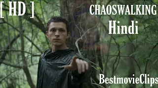 CHAOS WALKING : Todd Hewitt | never seen a girl before | HD | HINDI | 2021 |