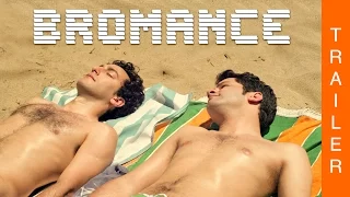 BROMANCE -  Offizieller deutscher Trailer